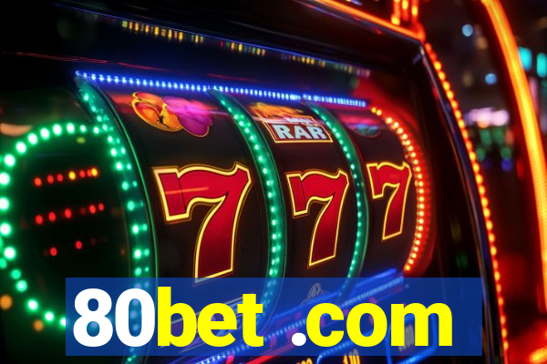80bet .com